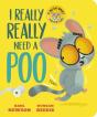 I Really, Really Need A Poo - Preview