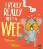 I Really, Really Need A Wee - Preview