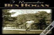 I Remember Ben Hogan