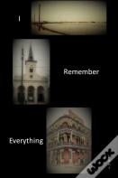 I Remember Everything
