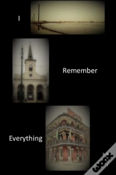 I Remember Everything
