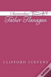 I Remember Father Flanagan