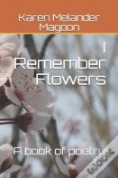 I Remember Flowers