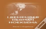 I Remember Herman Hoeksema