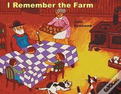 I Remember The Farm