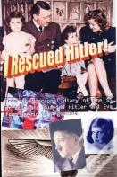 I Rescued Hitler
