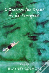 I Reserve The Right To Be Terrified