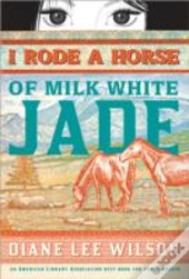 I Rode A Horse Of Milk White Jade
