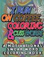I Run On Coffee, Coloring & Cuss Words - Preview
