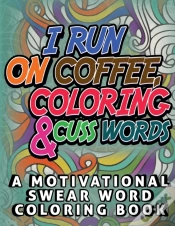 Capa do artigo I Run On Coffee, Coloring & Cuss Words