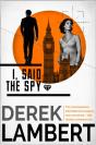 I, Said The Spy - Preview