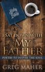 I Sat Down With My Father - Preview