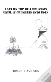 Capa do artigo I Sat On Top Of A Mountain Until It Crumbled Into Eden