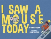 I Saw A Mouse Today