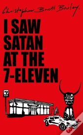 I Saw Satan At The 7-Eleven