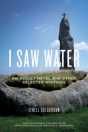 I Saw Water - Preview