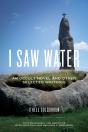 I Saw Water - Preview