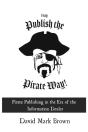 I Say Publish The Pirate Way: Pirate Pub - Preview