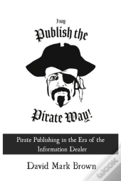 I Say Publish The Pirate Way: Pirate Pub