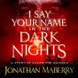 I Say Your Name In The Dark Nights - Preview
