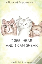 I See, Hear & I Can Speak