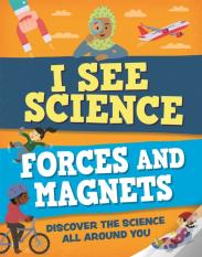 I See Science: Forces And Magnets