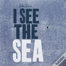 I See The Sea