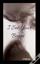 I See Your Bones