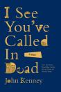 I See You'Ve Called In Dead - Preview