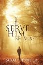 I Serve Him Because... - Preview