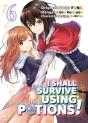I Shall Survive Using Potions (Manga) Volume 6 - Preview