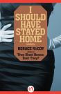 I Should Have Stayed Home - Preview