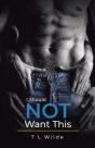 I Should Not Want This - Preview