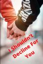 I Shouldn'T Decline For You - Preview