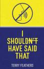 I Shouldn'T Have Said That - Preview