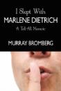 I Slept With Marlene Dietrich - Preview