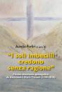 "I Soli Imbecilli Credono Senza Ragione" - Preview