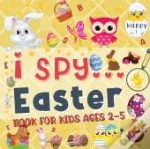 I Spy Easter Book For Kids Ages 2-5