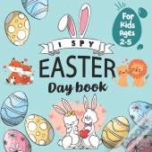 I Spy Easter Day Book For Kids Ages 2-5