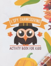I Spy Thanksgiving! Activity Book For Kids