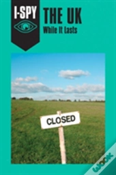 I-Spy The Uk: While It Lasts