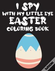 I Spy With My Little Eye Easter Coloring Book