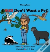 I Still Don'T Want A Pet!