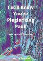 I Still Know You'Re Plagiarizing Paul! - Preview