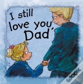 I Still Love You, Dad