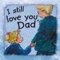 I Still Love You, Dad - Preview