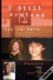I Still Pretend You'Re Here