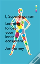 I, Superorganism