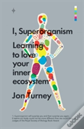 I, Superorganism