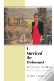 Capa do artigo I Survived The Holocaust: To Share His Glory